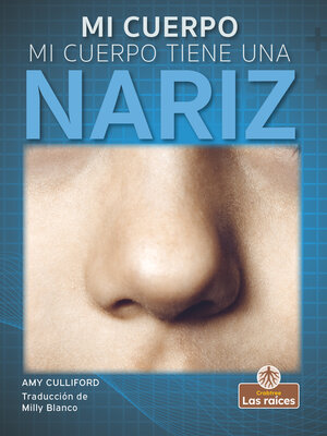 cover image of Mi cuerpo tiene una nariz (My Body Has a Nose)